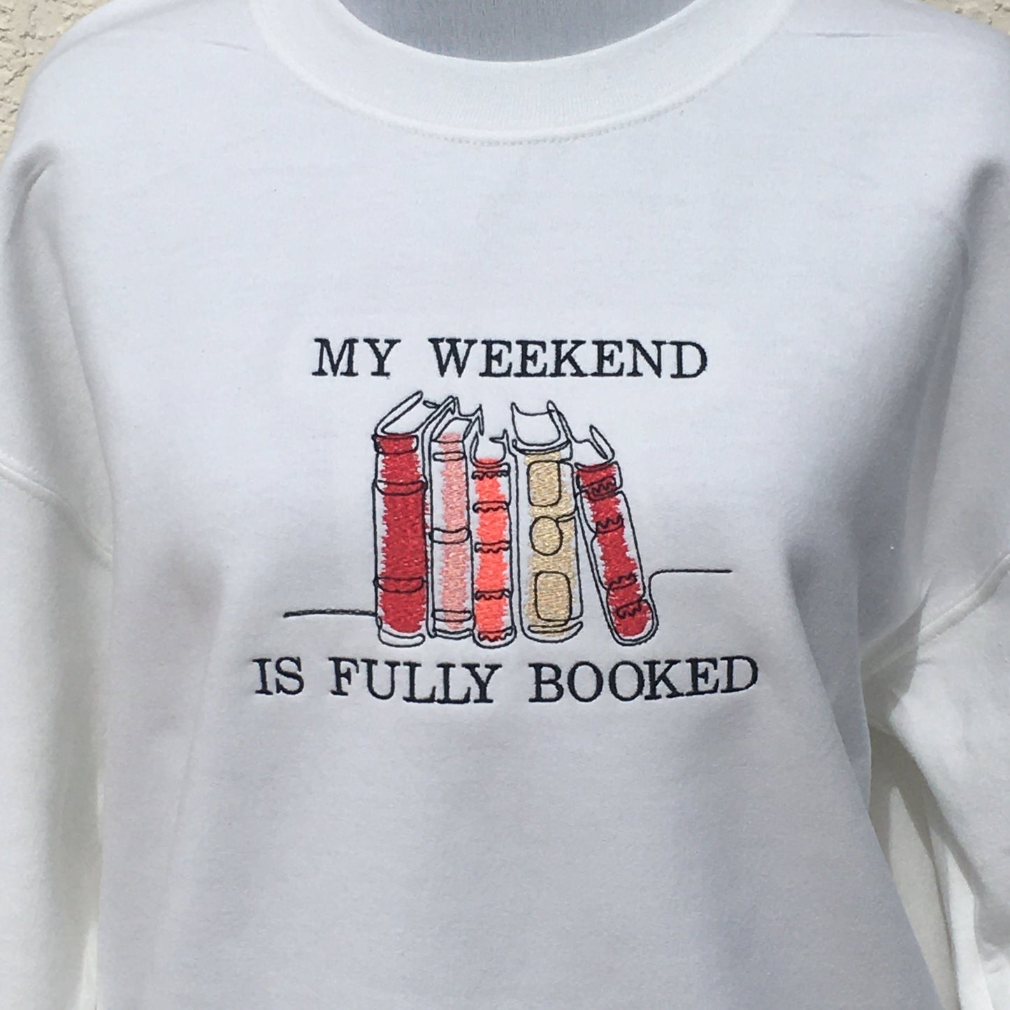 My Weekend Is Fully Booked Crew Neck Sweatshirt